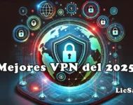 Mejores VPN del 2025: Guía para Elegir la Protección Ideal
