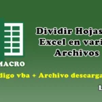 Macro para Dividir Hojas de Excel en varios Archivos