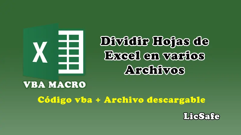 Macro para Dividir Hojas de Excel en varios Archivos