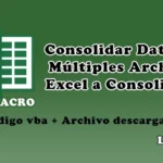 Macro para consolidar datos de múltiples archivos Excel